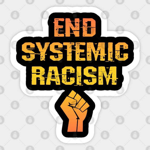 End systemic racism. Defund the police. No racist cops. We all bleed red. Equality. End police brutality. Fight white supremacy. Black lives matter. One race human. Fuck racists Sticker by IvyArtistic